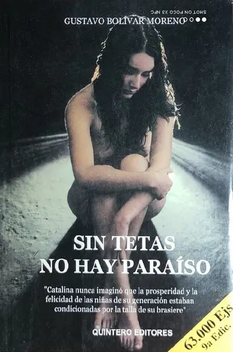 Sin Tetas No Hay Paraíso ..