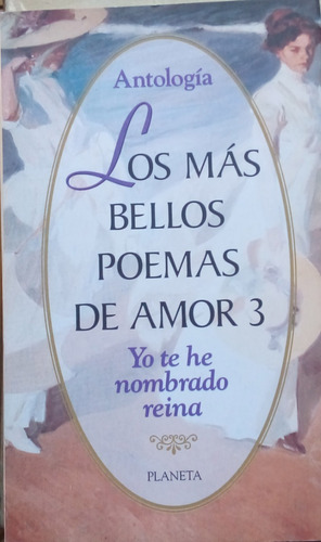 Los Más Bellos Poemas De Amor 3 / Antología / Planeta