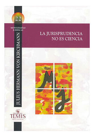 Libro Jurisprudencia No Es Ciencia, La