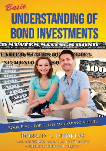 Basic Understanding Of Bond Investments, De Ronald E Hudkins. Editorial Createspace Independent Publishing Platform, Tapa Blanda En Inglés