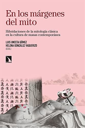 En Los Márgenes Del Mito, De González Vaquerizo Helena Unceta Gómez Luis. Editorial Catarata, Tapa Blanda En Español, 9999