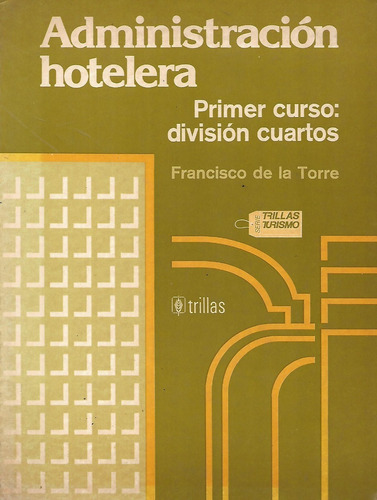 Administracion Hotelera Francisco De La Torre