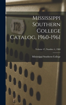 Libro Mississippi Southern College Catalog, 1960-1961; Vo...