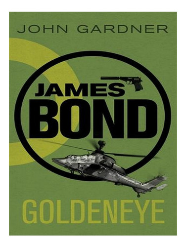 Goldeneye: A James Bond Thriller (paperback) - John Ga. Ew05