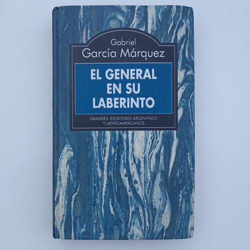 El General En Su Laberinto. Gabriel García Márquez 