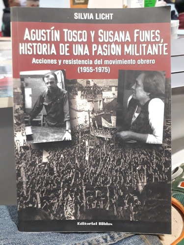 Agustín Tosco Y Susana Funes, Historia De Una Pasión Militan