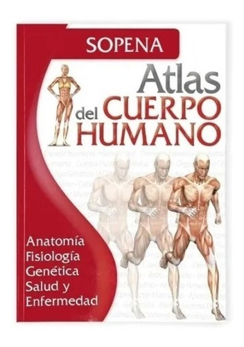Atlas Del Cuerpo Humano - Editorial Sopena