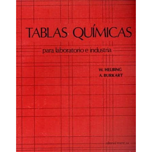 Quimica. Tablas Para Laboratorio E Industria 1º Edicion