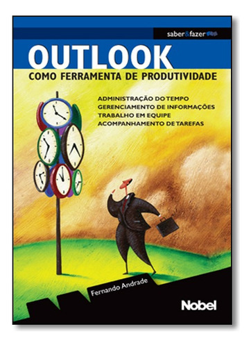 OUTLOOK COMO FERRAMENTA DE PRODUTIVIDADE, de DE ANDRADE. Editora Nobel, capa mole em português