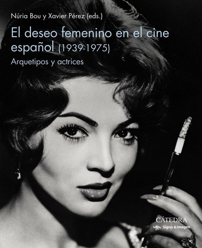 Libro: El Deseo Femenino En El Cine Español 1939 1975). Bou,