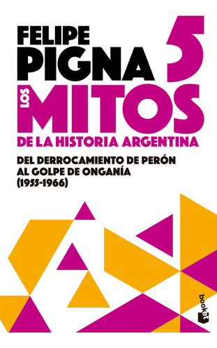 Los Mitos De La Historia Argentina 5 (bolsillo) Felipe Pigna