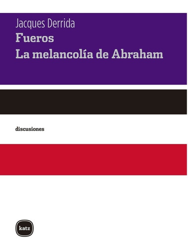 Fueros - Melancolia De Abraham, La - Jacques Derrida