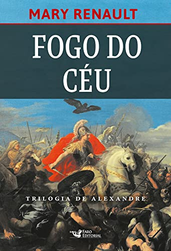 Libro Fogo Do Ceu - Trilogia De Alexandre - Vol. 1