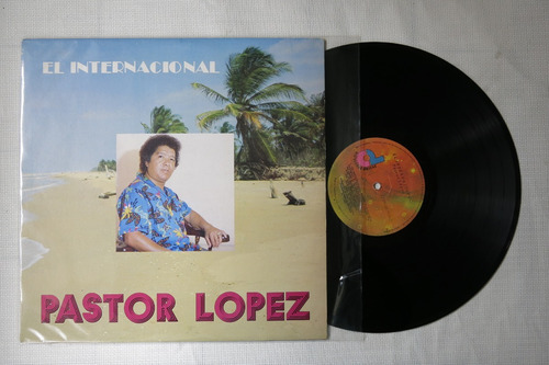 Vinyl Vinilo Lp Acetato El Internacional Pastor Lopez