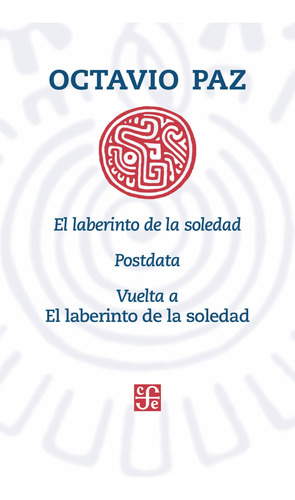 Libro Laberinto De La Soledad, Postdata, Vuelta...