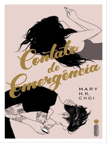 Contato De Emergência, De H. K. Choi, Mary. Editora Intrínseca, Capa Mole Em Português