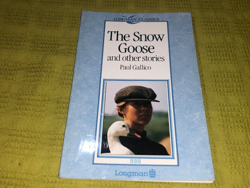 The Snow Goose And Other Stories - Paul Gallico - Longmans
