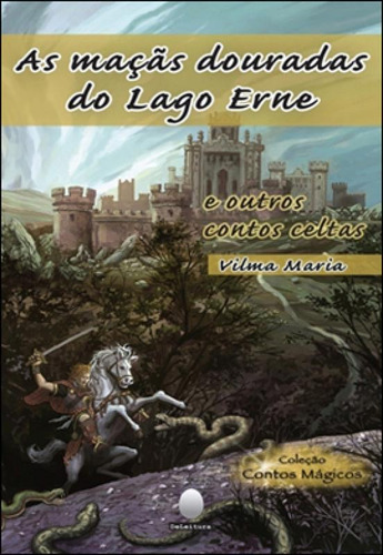 As Maçãs Douradas Do Lago Erne: E Outros Contos Celtas, De Maria, Vilma. Editora Aquariana, Capa Mole Em Português