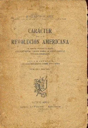 José León Suárez: Carácter De La Revolución Americana