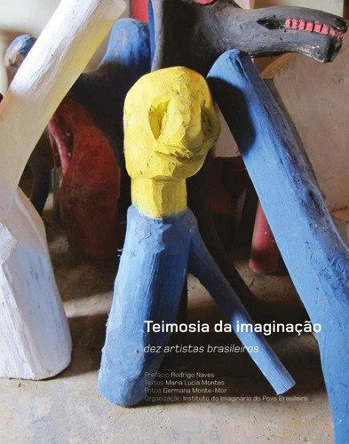 Teimosia Da Imaginacao - Dez Artistas Brasileiros, De Instituto Do Imagina. Editora Wmf Em Português