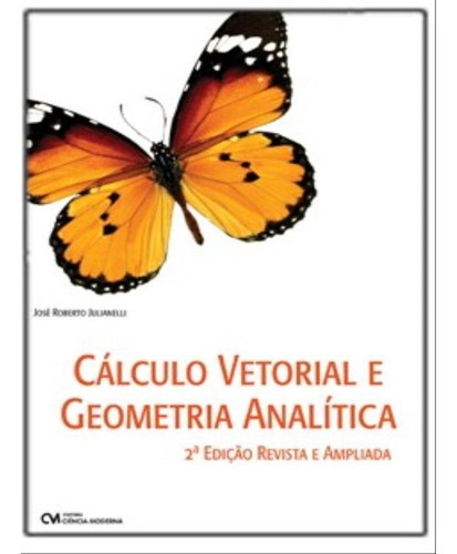 Cálculo Vetorial E Geometria Analítica, De Julianelli, Jose Roberto. Editora Ciencia Moderna, Capa Mole Em Português