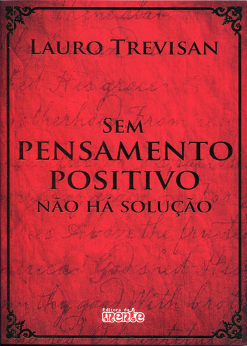 Sem Pensamento Positivo Nao Ha Solucao