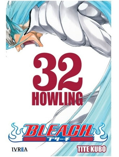 Bleach 32  Howling  Vol. 32 (ivrea)