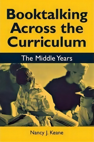 Booktalking Across The Curriculum, De Nancy J. Keane. Editorial Abc Clio, Tapa Blanda En Inglés