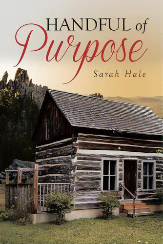 Handful Of Purpose, De Hale, Sarah. Editorial Christian Faith Pub Inc, Tapa Blanda En Inglés