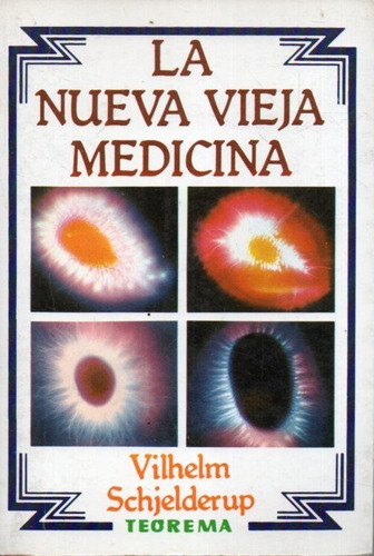 La Nueva Vieja Medicina Vilhem Schjelderup 