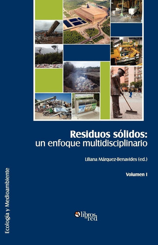 Libro Residuos Solidos: Un Enfoque Multidisciplinario. Lcm10