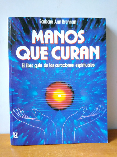 Manos Que Curan - Barbara Ann Brennan