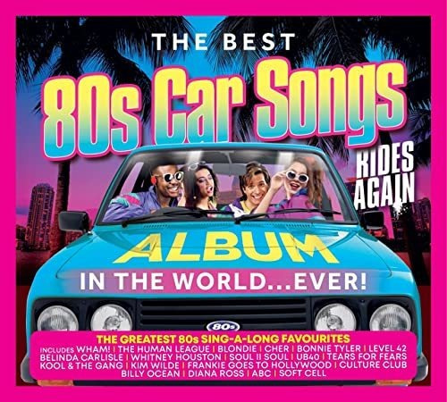 Best 80s Car Songs Album In The World Ever (rides Again) / V