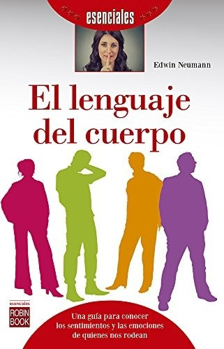 El Lenguaje Del Cuerpo - Neumann, Edwin Y Guido  Indij 