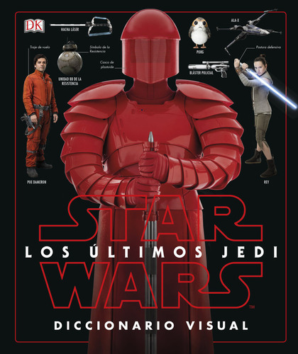 Libro Star Wars Los Ãºltimos Jedi. Diccionario Visual