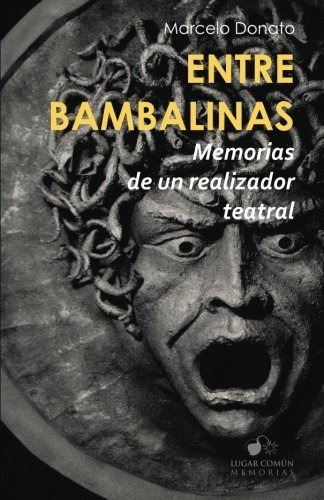 Libro Entre Bambalinas: Memorias De Un Realizador Teatr Lbm4