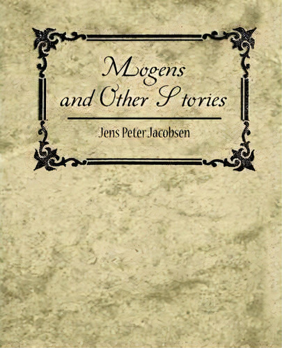 Mogens And Other Stories, De Peter Jacobsen Jens Peter Jacobsen. Editorial Book Jungle, Tapa Blanda En Inglés