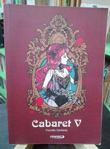 Cabaret V - Fiorella Santana  Ed. Powah! Comics Uruguay 2017