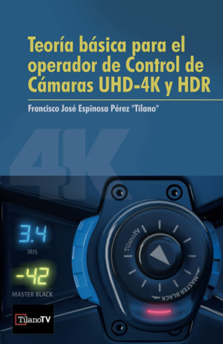 Libro: Teoría Básica Para Operador De Control De Cámaras 4k-