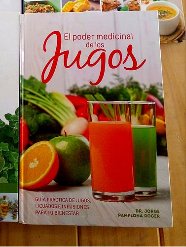 El Poder Medicinal De Los Jugos