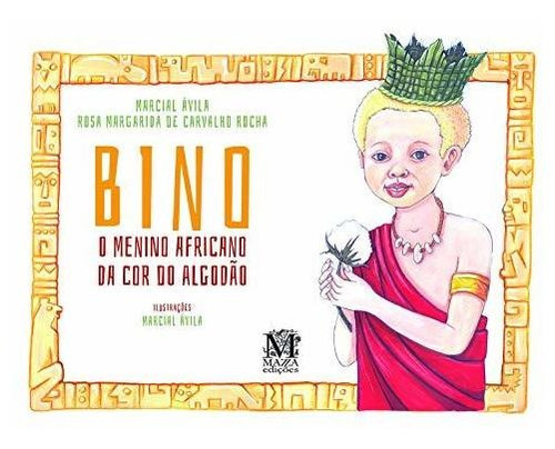 Libro Bino O Menino Africano Da Dor Do Algodão De Rosa Marga