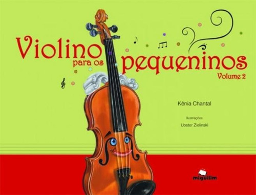 Violino Para Os Pequeninos, De Chantal Kênia., Vol. N/a. Editora Miguilim, Capa Mole Em Português, 2021