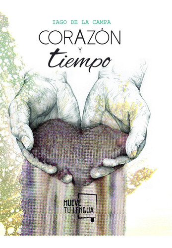 Libro: Corazón Y Tiempo. De La Campa, Iago. Frida Ediciones