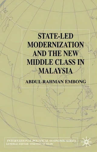 State-led Modernization And The New Middle Class In Malaysia, De A. Embong. Editorial Palgrave Macmillan, Tapa Dura En Inglés