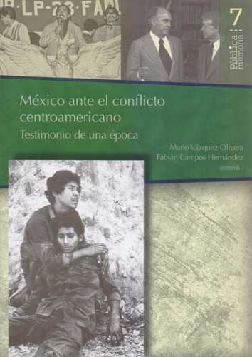 Libro México Ante El Conflicto Centroamericano: Testimonio D