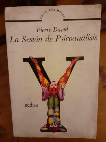 La Sesión De Psicoanálisis ///  Pierre David