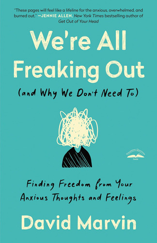Libro: Were All Freaking Out (and Why We Dont Need To): Find