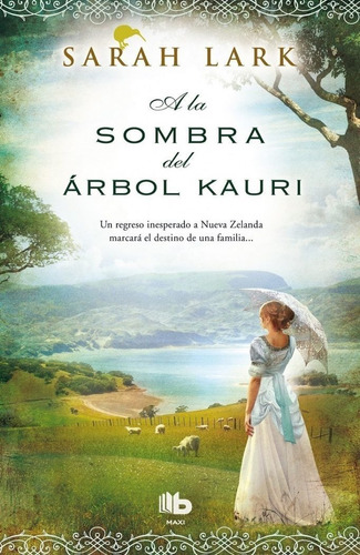 A La Sombra Del Arbol Kauri Trilogia Del Kauri - Lark,sarah