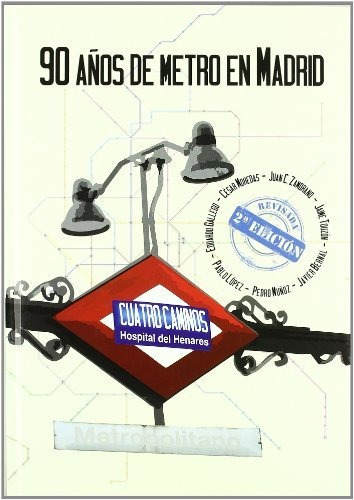 90 Años De Metro En Madrid