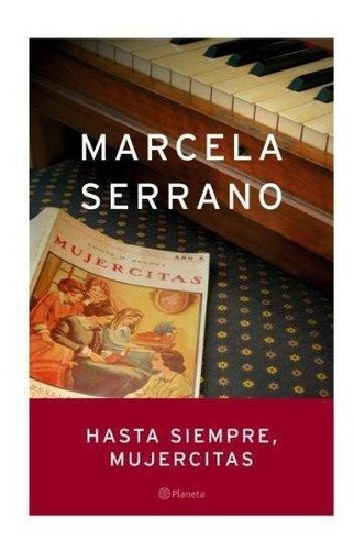 Hasta Siempre Mujercitas, De Serrano, Marcela. Editorial Planeta En Español